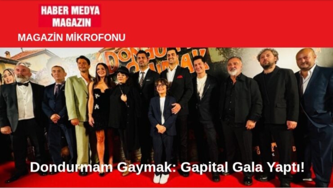 DONDURMAM GAYMAK : GAPİTAL GALA YAPTI!